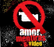 Love, Lies and Video Amor, Mentiras y Video