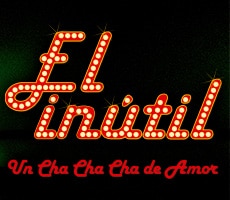 the useless El Inútil