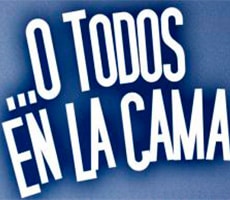 ...Or All in Bed ...O Todos en la Cama