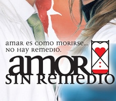 Love Without Remedy Amor sin Remedio